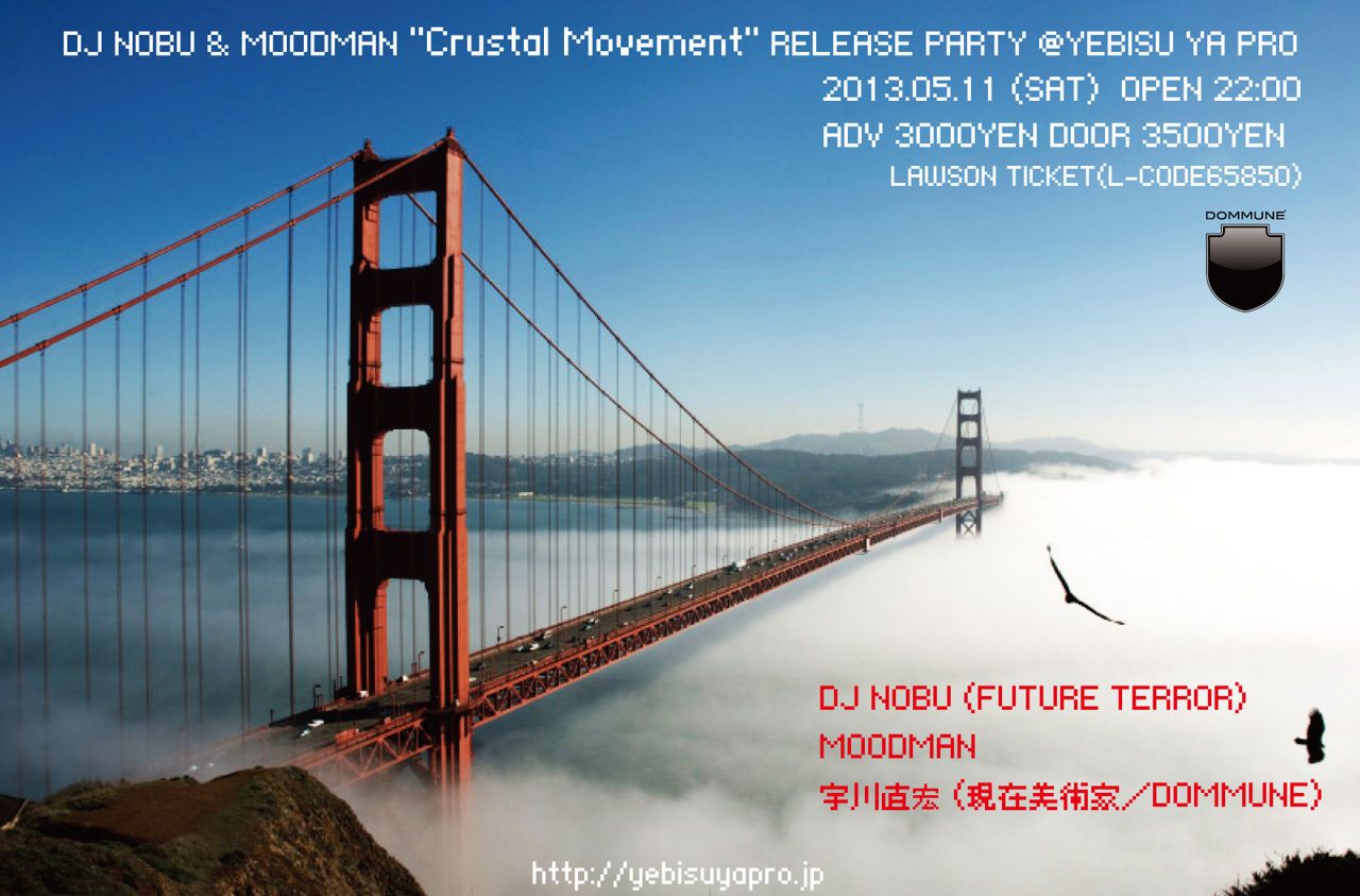 DJ NOBU & MOODMAN 『Crustal Movement』 RELEASE PARTY @YEBISU YA PRO 