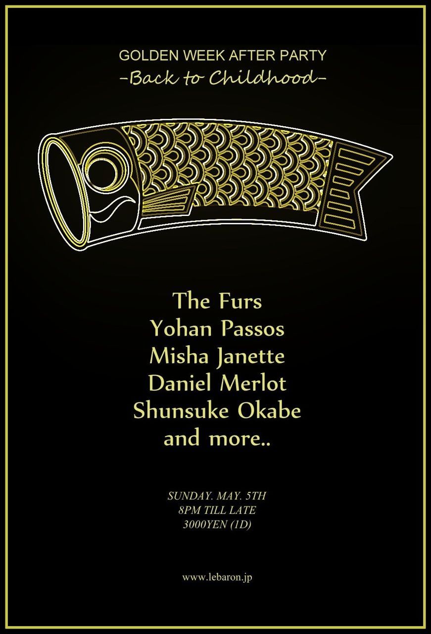 GOLDEN WEEK AFTER PARTY -Back to Childhood-