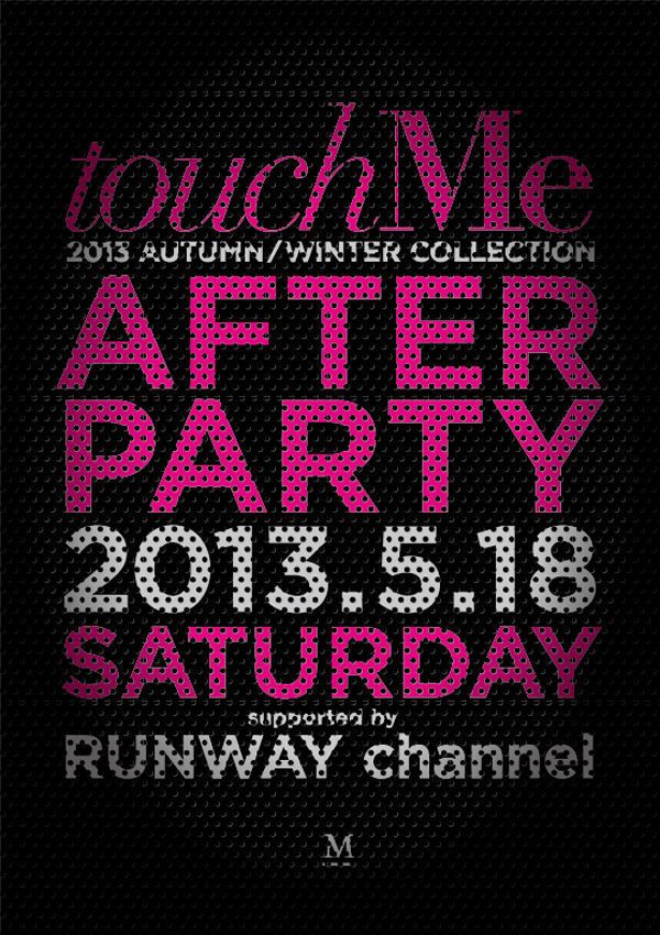 touchMe AFTER PARTY supported by RUNWAY channel