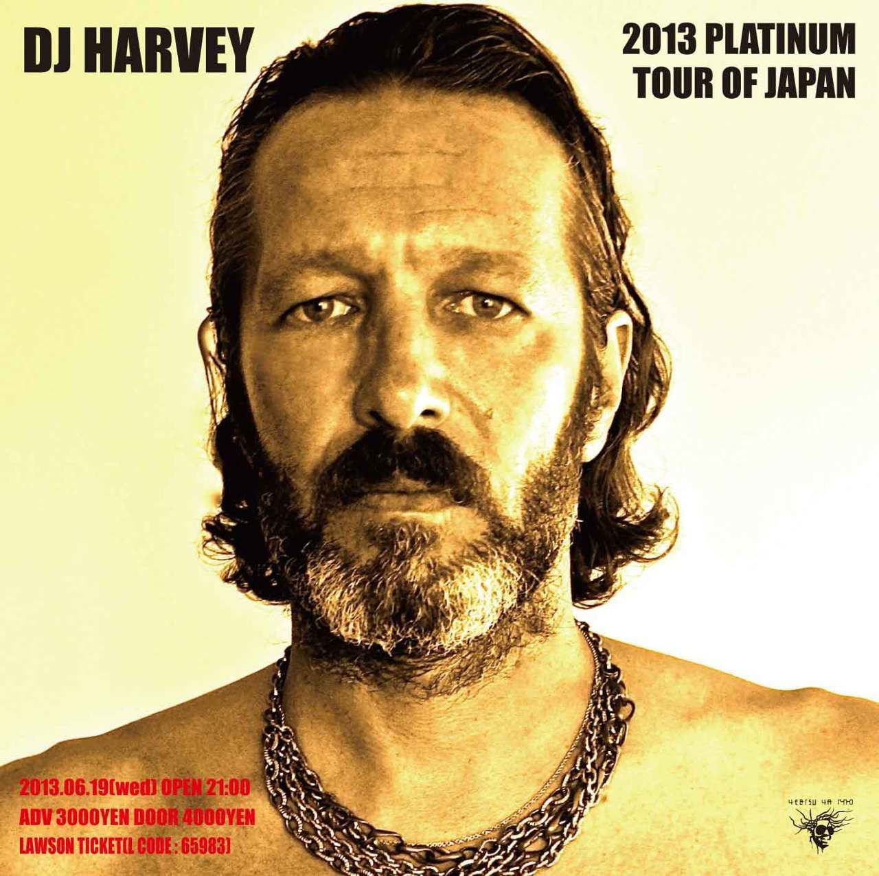  DJ HARVEY DJ HARVEY  2013 PLATINUM TOUR OF JAPAN