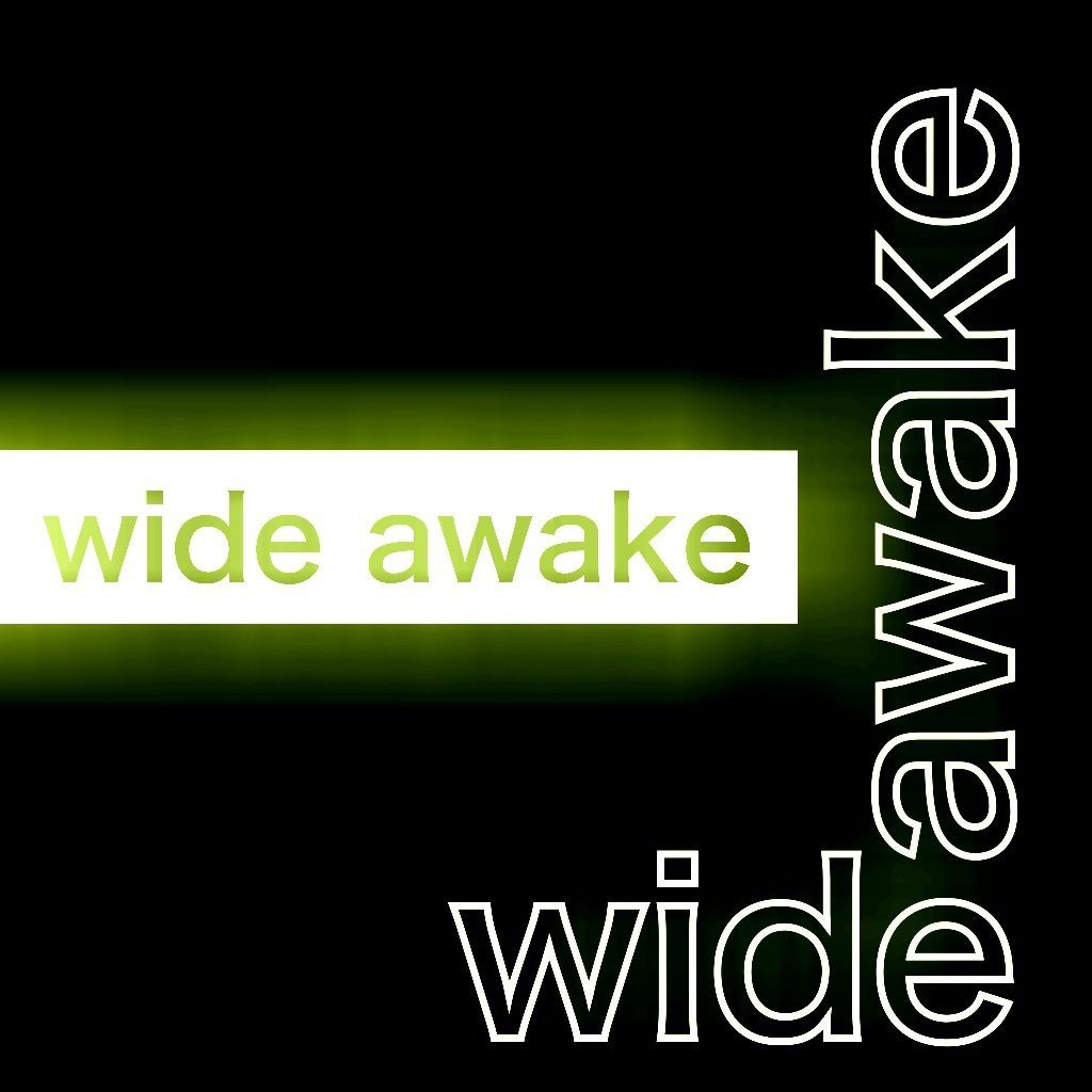 wide awake