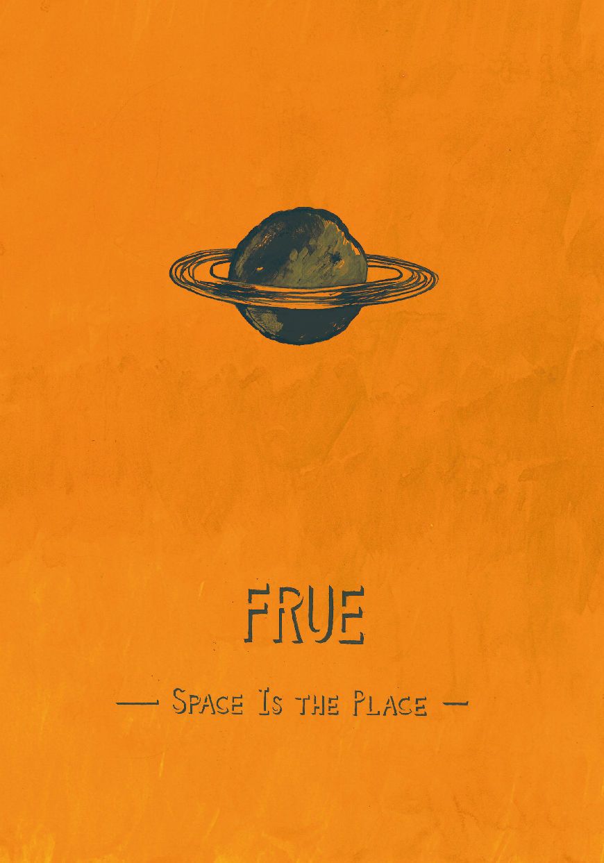 FRUE -Space Is the Place-