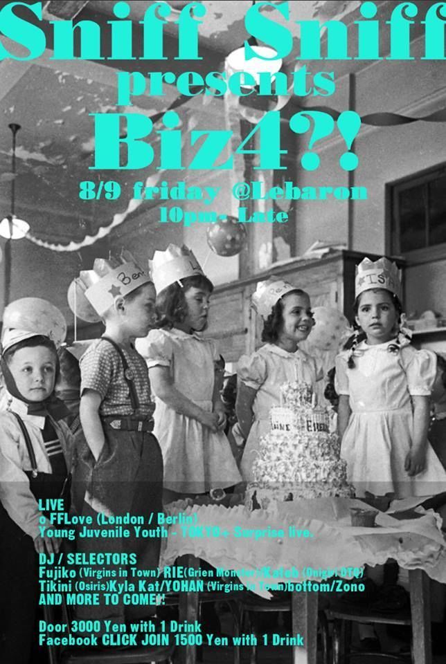 SNIFF SNIFF presents BIZ4!? 