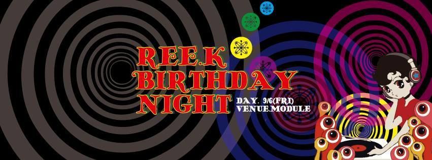 REE.K BIRTHDAY NIGHT at module Supported by Indigo Girl