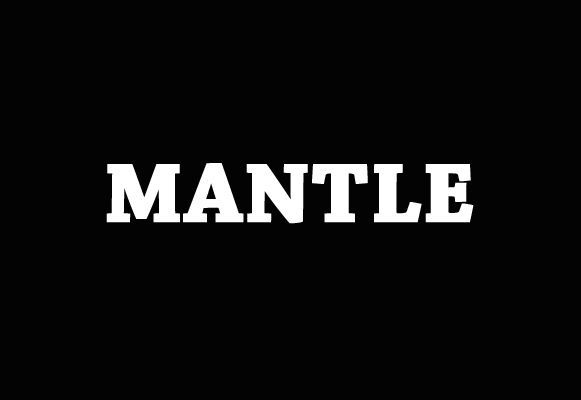 MANTLE