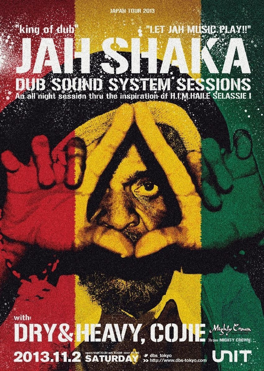 JAH SHAKA JAPAN TOUR 2013 "king of dub" JAH SHAKA