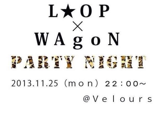 L☆OP x WAgoN