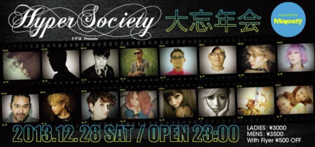 FPM presents HYPER SOCIETY大忘年会 supported by Majesty JAPAN