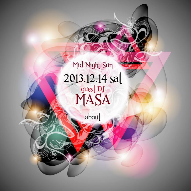 Mid Night Sun　 Guest DJ　MASA (Space Gathering/Hypnodisk)