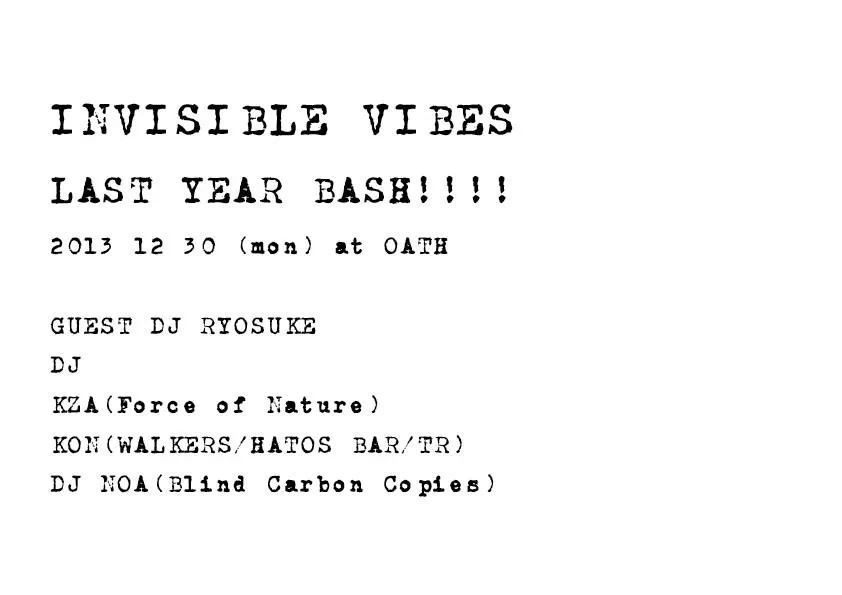 INVISIBLE VIBES -LAST YEAR BASH!!-