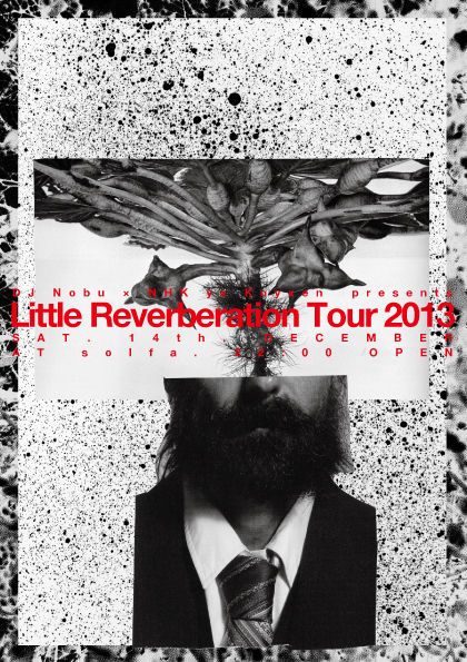 DJ NOBU×NHK yx Koyxen presents Little Reverberation Tour 2013