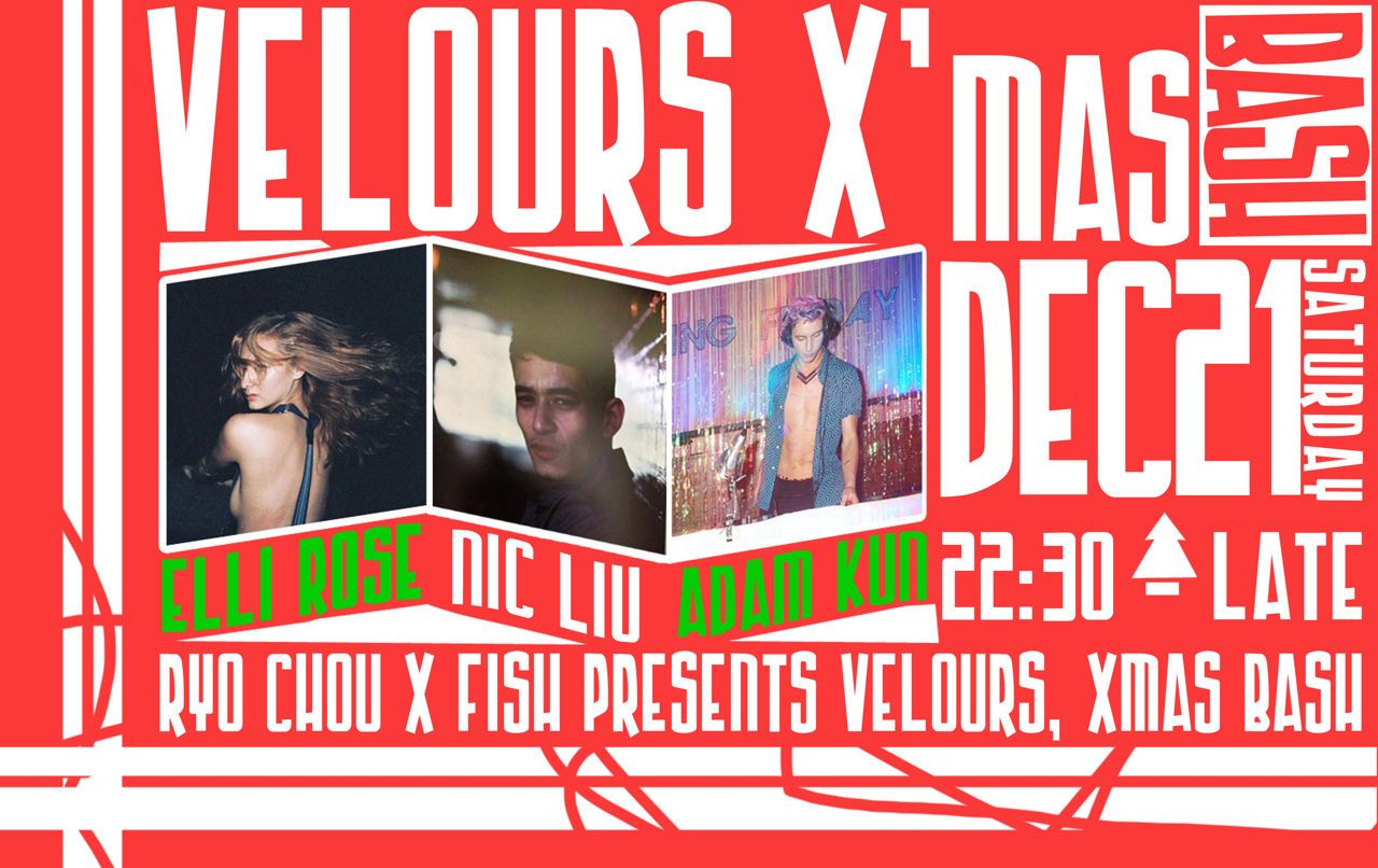 Ryo Chou × FISH presents VELOURS, Xmas Bash