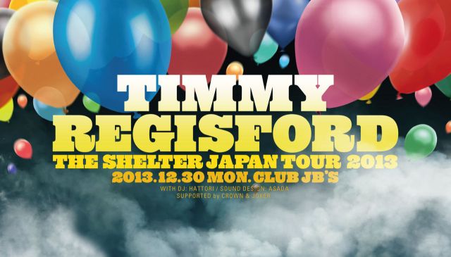 TIMMY REGISFORD - THE SHELTER JAPAN TOUR 2013 -