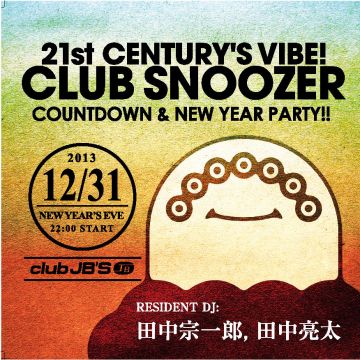 CLUB SNOOZER COUNTDOWN & NEW YEAR PARTY!!