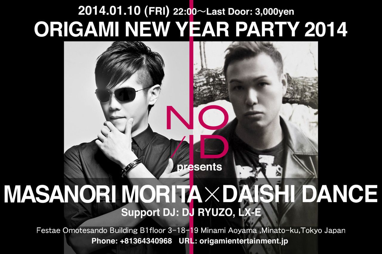 "ORIGAMI NEW YEAR PARTY 2014" NO/ID presents 「MASANORI MORITA × DAISHI DANCE」