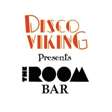 「Disco Viking」3rd Anniversary Partie!! THE ROOM BAR