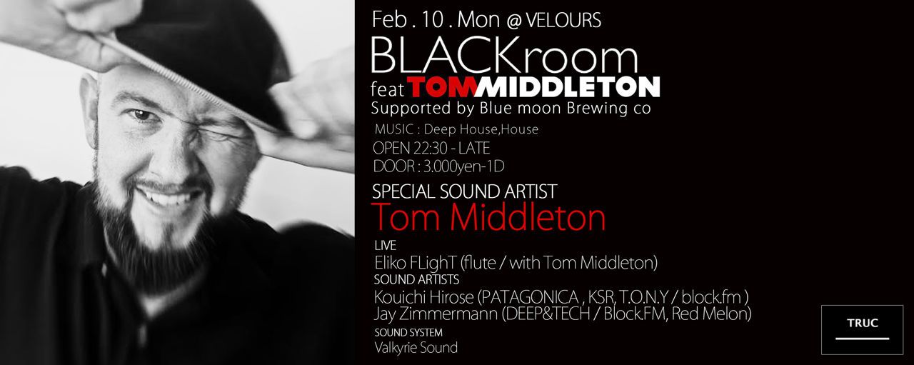 BLACKroom　feat.Tom Middleton Supported by Blue moon Brewing co  