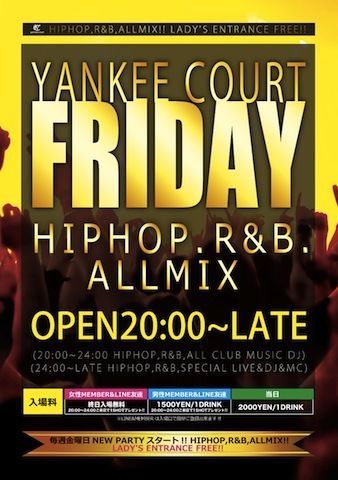 All Genre Party ■□■□■□■□■□ YANKEE COURT FRIDAY ■□■□■□■□■□ ☆女性入場無料☆
