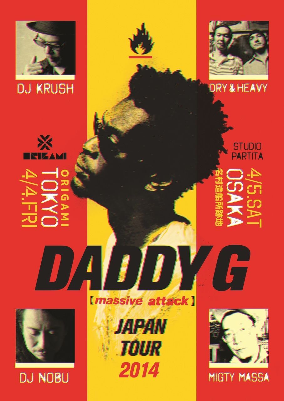 DADDY G(MASSIVE ATTACK DJ SET) JAPAN TOUR 2014