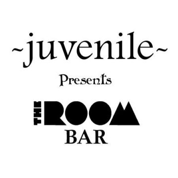 THE ROOM BAR -juvenile- 1st anniversary!!