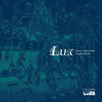 Lux at Nos Vida