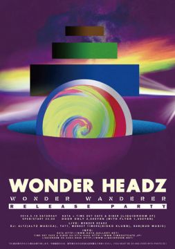 WONDER HEADZ " wonder wanderer " release party