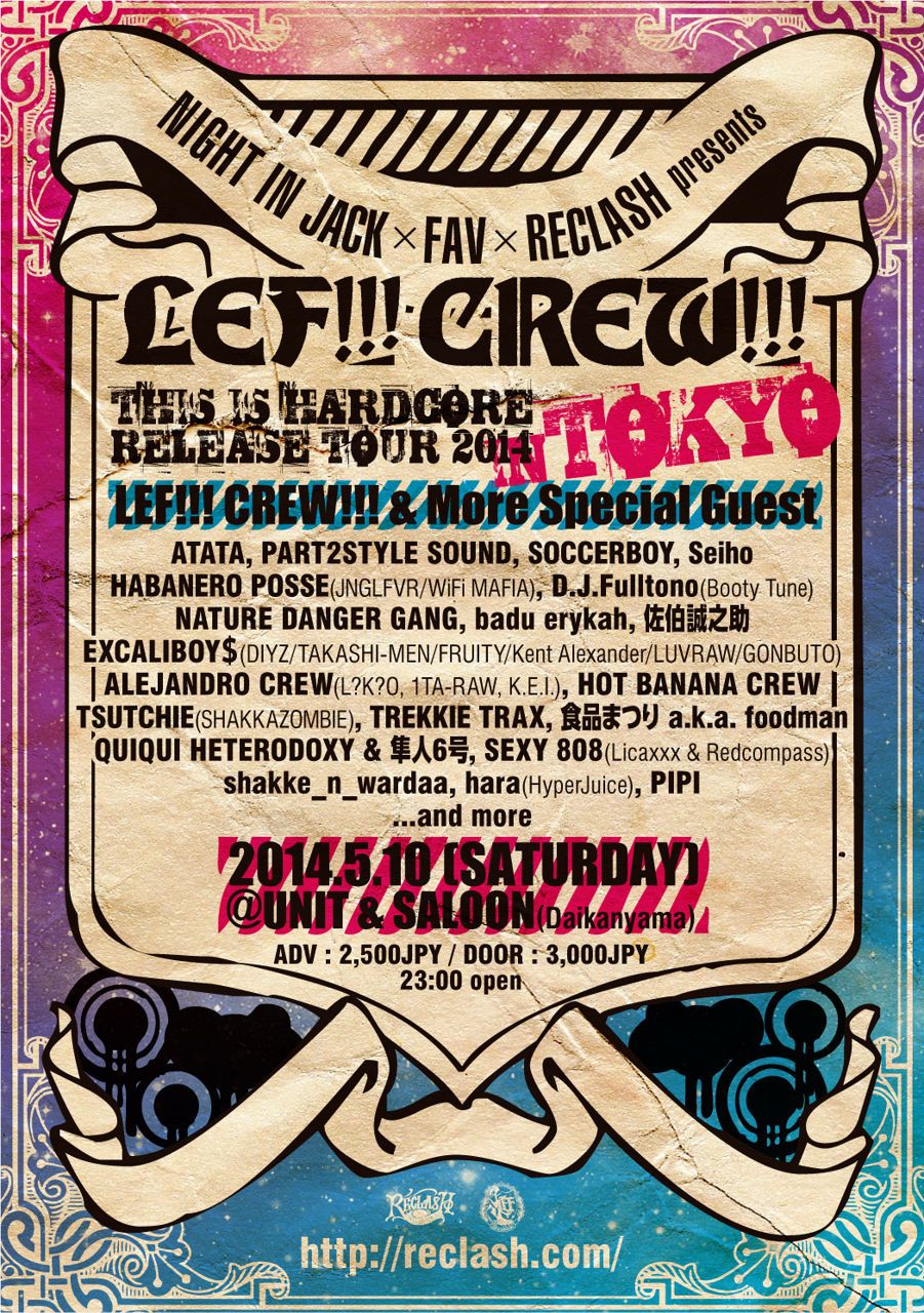 NIGHT IN JACK X FAV X RECLASH presents LEF!!! CREW!!! "THIS IS HARDCORE" RELEASE TOUR 2014 IN TOKYO