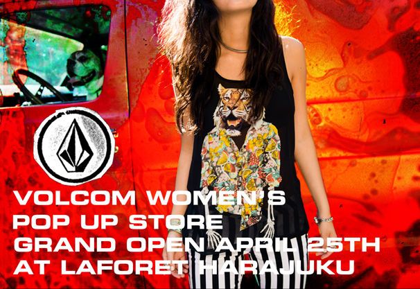 VOLCOM WOMEN'S POP UP STORE HARAJUKU Opening Party!!