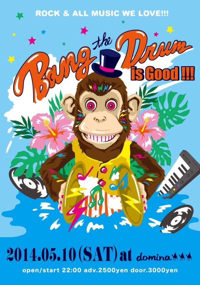 2014.5.10.sat『Bang the Drum "Is Good!!"』