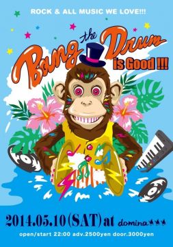 2014.5.10.sat『Bang the Drum "Is Good!!"』