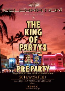 CELEBRATION×THE KING OF PARTY 2 PRE PARTY