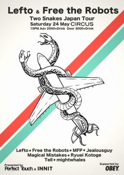 LEFTO & FREE THE ROBOTS TWO SNAKES JAPAN TOUR SPRING 2014