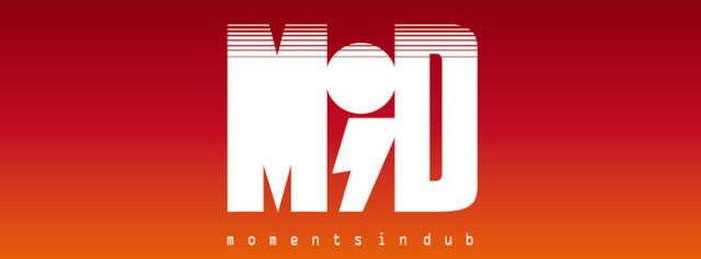 MOMENTS IN DUB