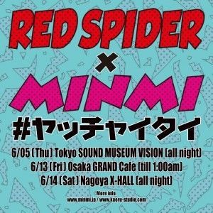 RED SPIDER × MINMI ＃ヤッチャイタイ