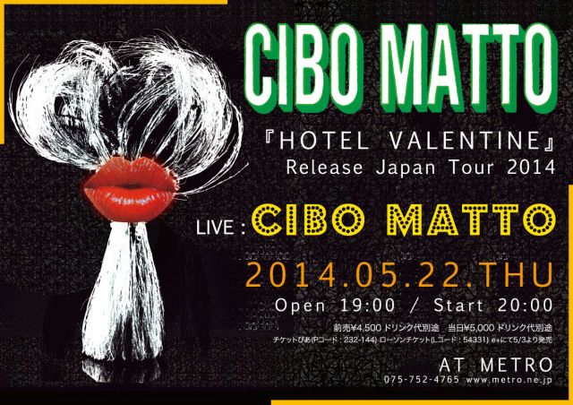CIBO MATTO  『HOTEL VALENTINE』 Release Japan Tour 2014 in 京都