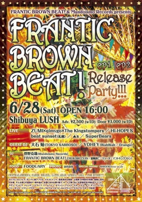FRANTIC BROWN BEAT! EP1 & EP2 Release Party!!!