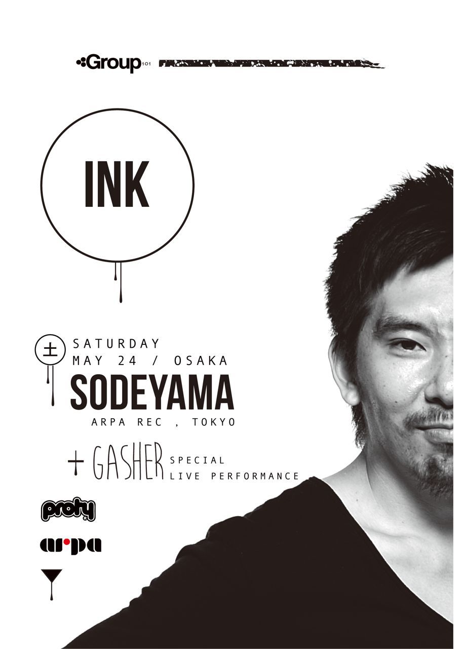 INK Feat. SODEYAMA (TOKYO) + GASHER LIVE!
