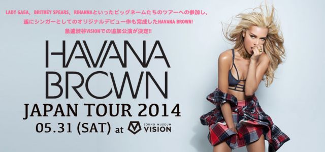 HAVANA BROWN -JAPAN TOUR 2014-