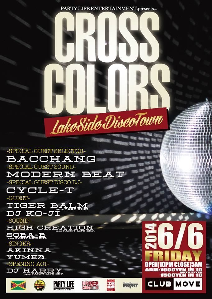 PARTY LIFE ENTERTAINMENT presents ”CROSS COLORS”　LAKE SIDE DISCO TOWN ～ SELECTER'S NIGHT ～