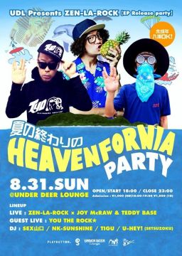 ZEN-LA-ROCK【EP Release party】 -夏の終わりのHEAVEN FORNIA PARTY-