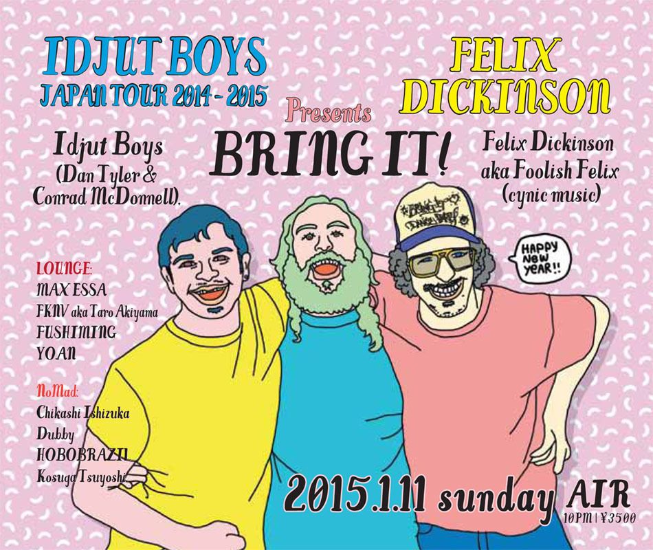 Felix Dickinson & Idjut Boys presents BRING IT!