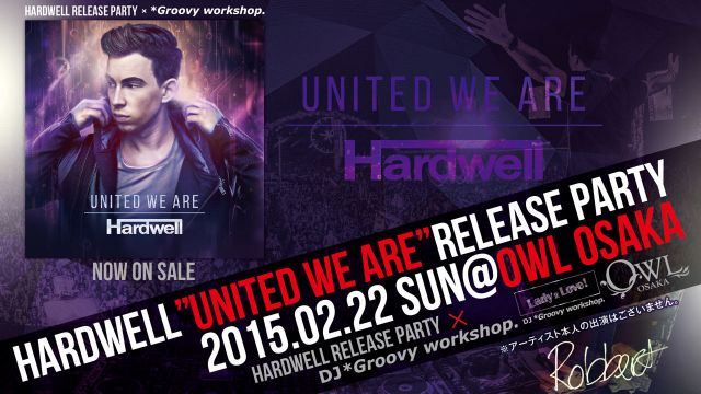 【LADY 2 LOVE】 / HARDWELL "UNITED WE ARE" RELEASE PARTY