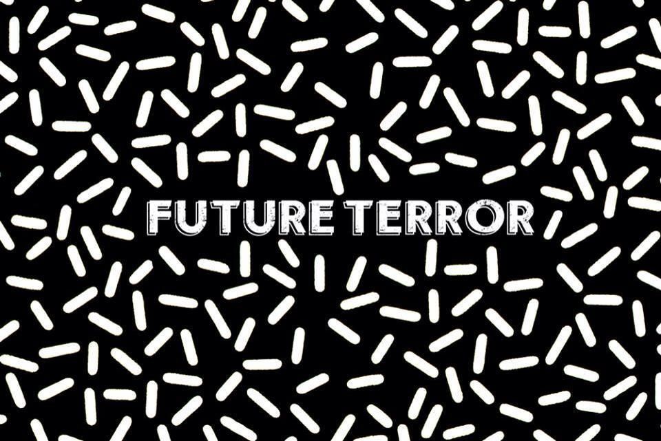 FUTURE TERROR