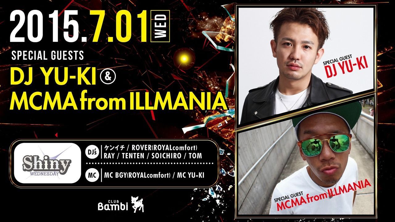 SPECIAL GUEST : DJ YU-KI & MCMA from ILLMANIA【Shiny】水曜バンビ【Shiny】水曜バンビ