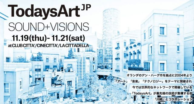 TodaysArt.JP SOUND+VISIONS 2015　￼￼Live Performances