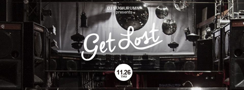 SUGIURUMN presents Get Lost