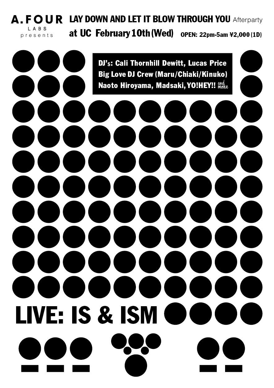 A.FOUR LABS presents LAY DOWN AND LET BLOW THROUGH YOU Afterparty