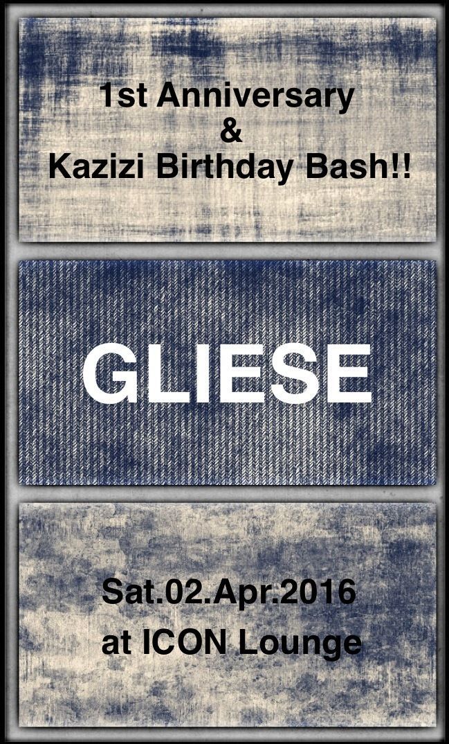 GLIESE 1st Anniversary & Kazizi Birthday Bash!!