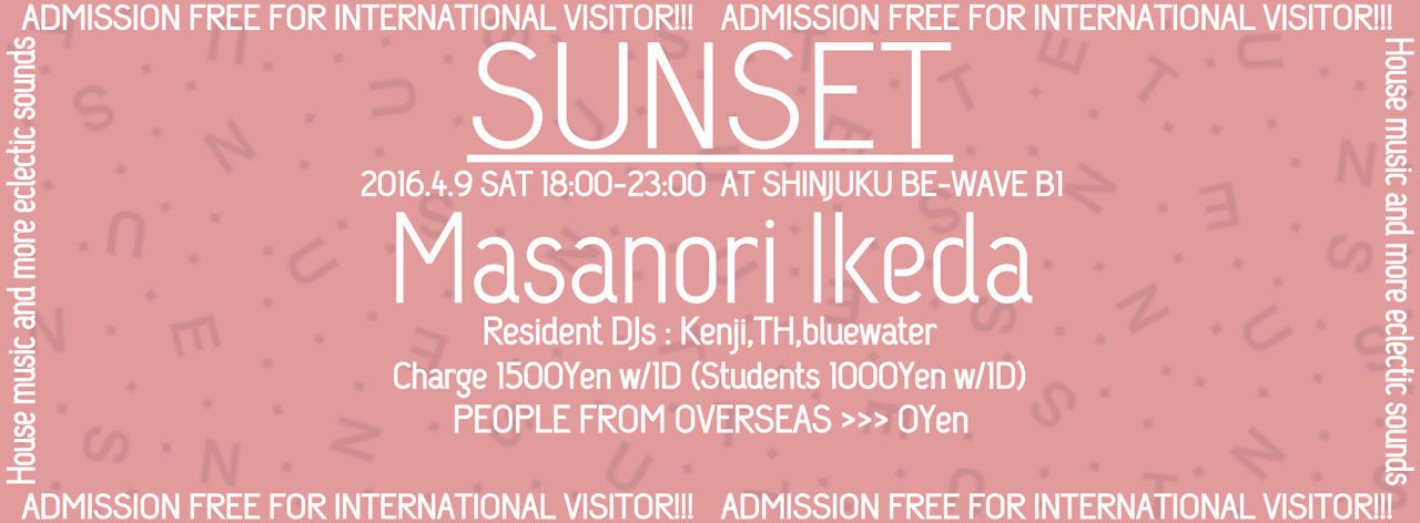 SUNSET #42 【Masanori Ikeda,Makoto】Free entrance for foreigners!!!