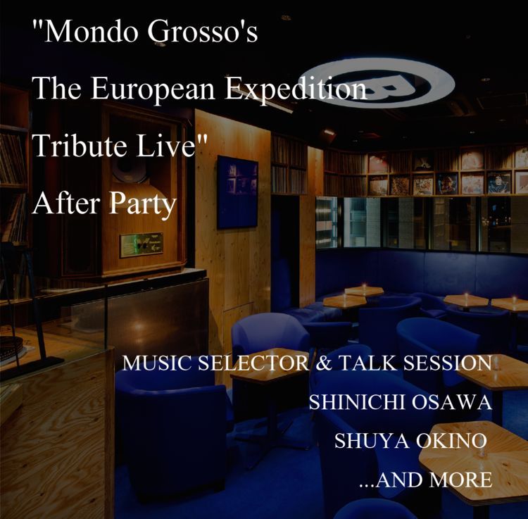"Mondo Grosso's The European Expedition Tribute Live" After Party